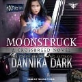 Cover-Bild zum Titel 'Moonstruck Lib/E' von 'Dannika Dark'