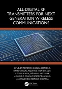 Cover-Bild zum Titel 'All-Digital RF Transmitters for Next Generation Wireless Communications' von 'Samuel Santos Pereira, José Manuel Neto Vieira, Luis Filipe Almeida, Rui Fiel Cordeiro, Daniel Da Costa Dinis'