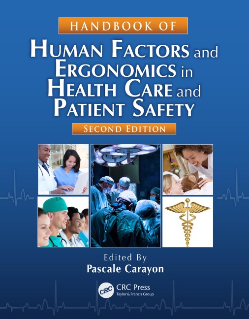 Handbook of Human Factors and Ergonomics in Health Care and Patient Safety - 