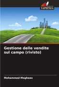 Cover-Bild zum Titel 'Gestione delle vendite sul campo (rivisto)' von 'Mohammed Moghees'