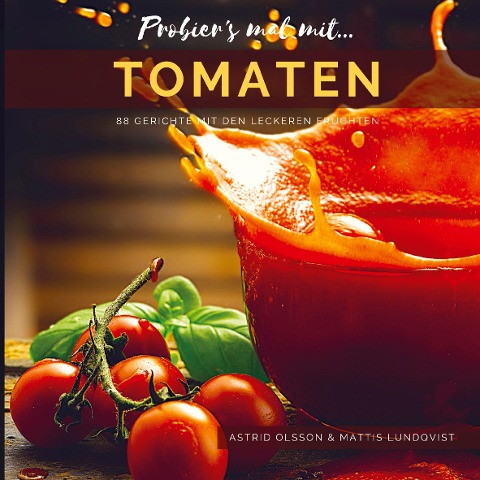 Probier's mal mit...Tomaten - Astrid Olsson
