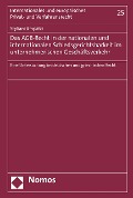 Cover-Bild zum Titel 'Das AGB-Recht in der nationalen und internationalen Schiedsgerichtsbarkeit im unternehmerischen Geschäftsverkehr' von 'Styliani Ampatzi'