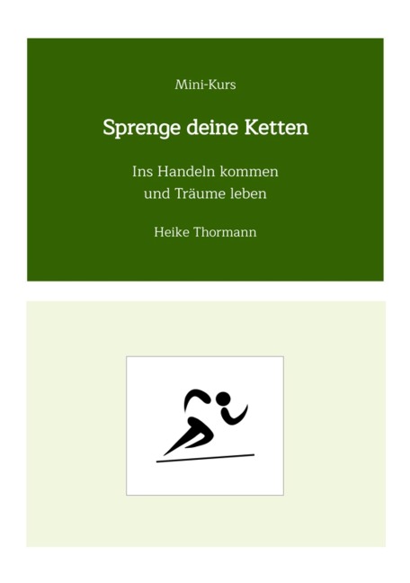 Mini-Kurs: Sprenge deine Ketten - Heike Thormann