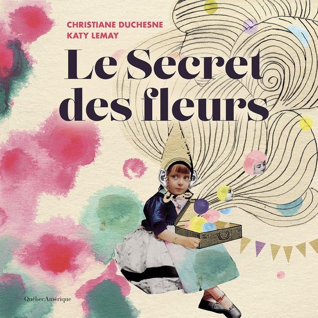 Le Secret Des Fleurs - Christiane Duchesne
