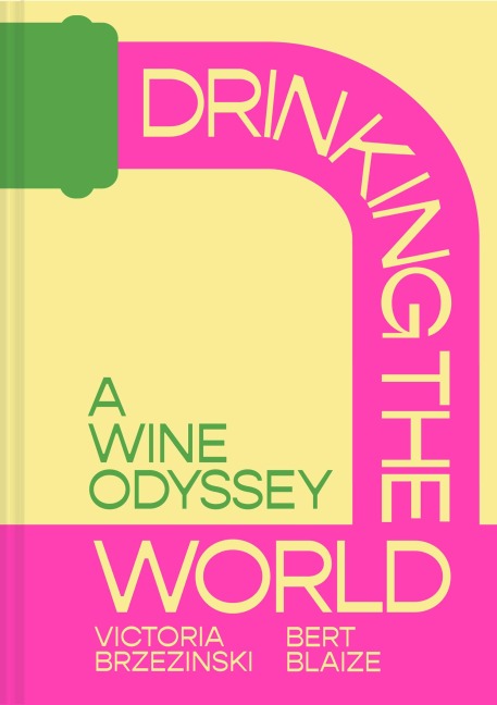Drinking the World - Victoria Brzezinski, Bert Blaize