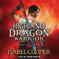 Cover-Bild zum Titel 'Highland Dragon Warrior Lib/E' von 'Isabel Cooper'