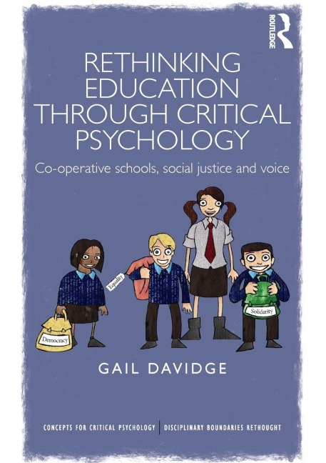 Rethinking Education through Critical Psychology - Gail Davidge