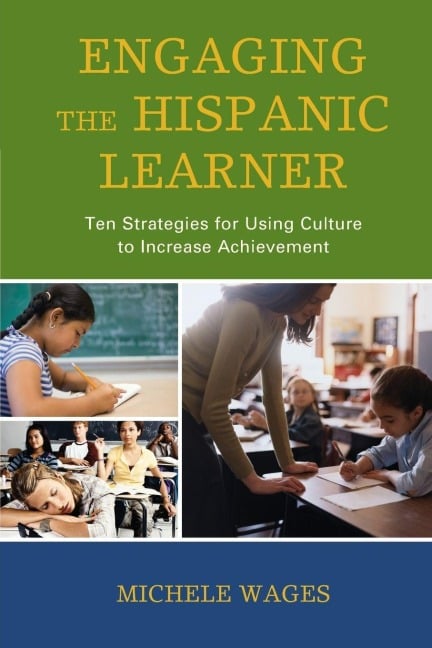 Engaging the Hispanic Learner - Michele Wages