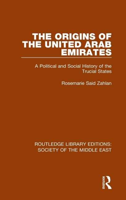 The Origins of the United Arab Emirates - Rosemarie Said Zahlan