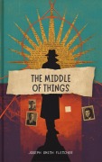 Cover-Bild zum Titel 'The Middle of Things' von 'Joseph Smith Fletcher'