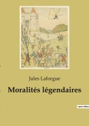Cover-Bild zum Titel 'Moralités légendaires' von 'Jules Laforgue'