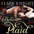 Cover-Bild zum Titel 'Behind the Plaid Lib/E' von 'Eliza Knight'