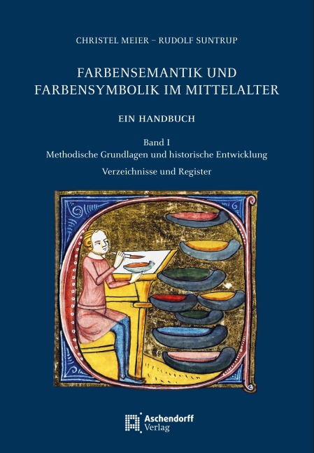 Farbensemantik und Farbensymbolik im Mittelalter. Ein Handbuch - Christel Meier, Rudolf Suntrup