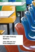 Cover-Bild zum Titel 'ICT and Primary Science' von 'Nick Easingwood, John Williams'