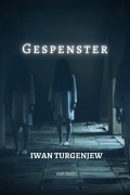 Cover-Bild zum Titel 'Gespenster' von 'Iwan Turgenjew'