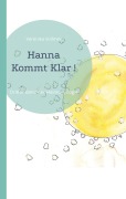 Cover-Bild zum Titel 'Hanna Kommt Klar !' von 'Veronika Vollmer'