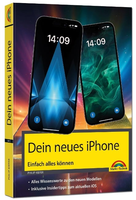 Dein iPhone 16 - iPhone Plus 16, Pro 16 & 16 Pro Max - Einfach alles können - Philip Kiefer