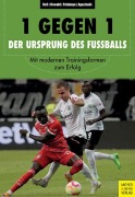 Cover-Bild zum Titel '1 gegen 1 - Der Ursprung des Fußballs' von 'Philipp Kaß, Jonas Oswald, Ismail Palakaya, Rafael Agacinski'