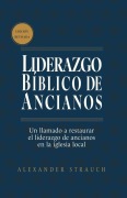 Cover-Bild zum Titel 'Liderazgo Bíblico de Ancianos (Biblical Eldership)' von 'Alexander Strauch'