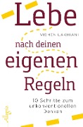 Lebe nach deinen eigenen Regeln - Vishen Lakhiani