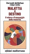 Cover-Bild zum Titel 'Malattia e destino' von 'Thorwald Dethlefsen, Rüdiger Dahlke'