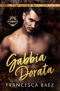 Gabbia Dorata (In gabbia, #1) - Francesca Baez