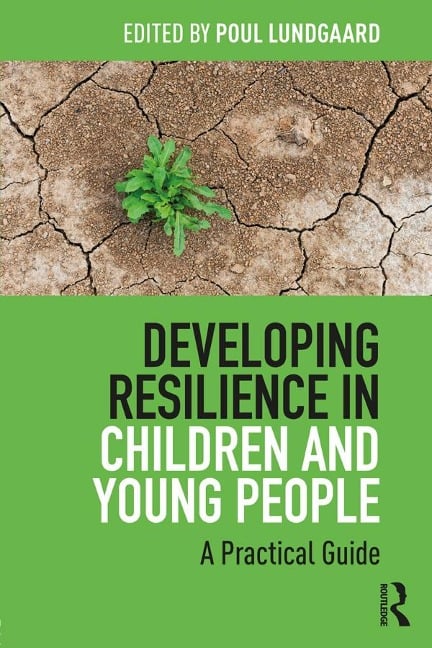 Developing Resilience in Children and Young People - Poul Lundgaard