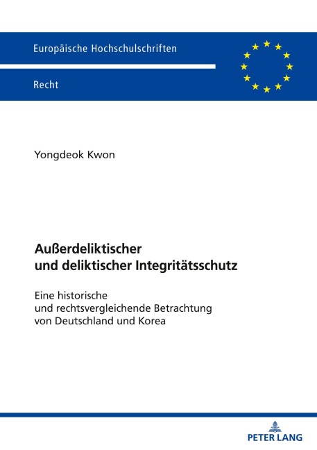 Außerdeliktischer und deliktischer Integritätsschutz - Yongdeok Kwon