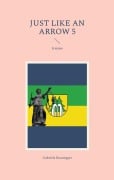 Cover-Bild zum Titel 'Just like an Arrow 5' von 'Gabriele Raunegger'