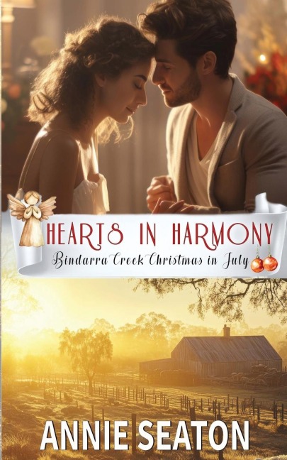 Hearts in Harmony (Bindarra Creek Christmas in July Romance) - Annie Seaton