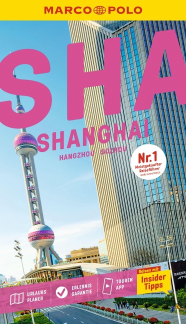 MARCO POLO Reiseführer Shanghai, Sozhou, Hangzhou - Françoise Hauser, Hans-Wilm Schütte, Volker Häring, Sabine Meyer-Zenk
