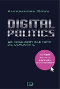 Cover-Bild zum Titel 'Digital Politics' von 'Aleksandra Sowa'