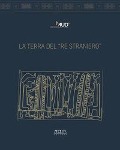 La terra del «Re Straniero» - 