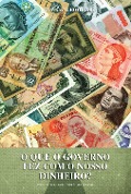 O que o governo fez com o nosso dinheiro? - Murray N. Rothbard