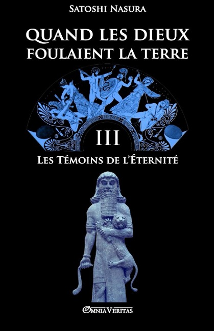 Quand les dieux foulaient la terre III - Satoshi Nasura