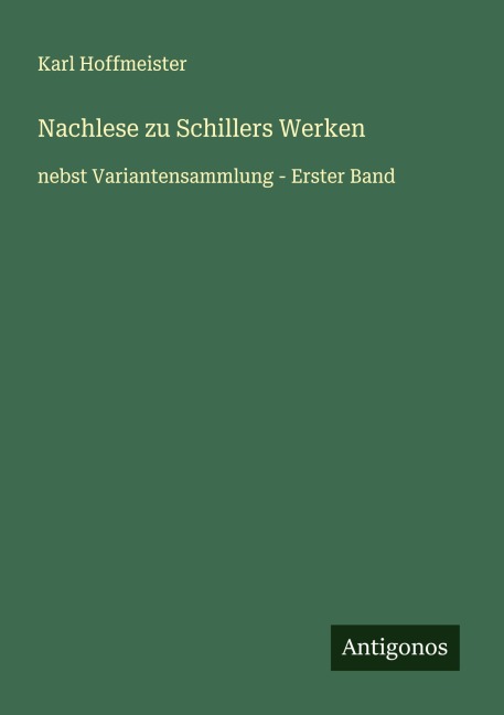 Nachlese zu Schillers Werken - Karl Hoffmeister
