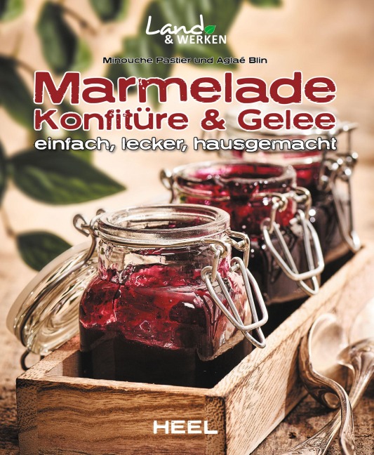 Marmelade, Konfitüre & Gelee - Minouche Pastier, Aglaé Blin