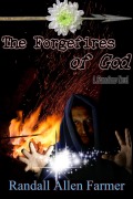 Cover-Bild zum Titel 'The Forgefires of God (The Cause, #3)' von 'Randall Allen Farmer'