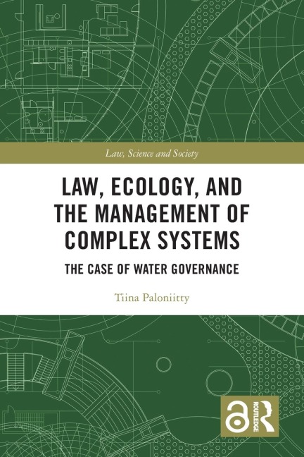 Law, Ecology, and the Management of Complex Systems - Tiina Paloniitty