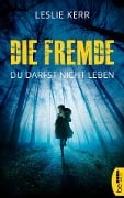 Die Fremde - Du darfst nicht leben - Leslie Kerr