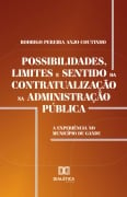 Possibilidades, limites e sentido da contratualização na Administração Pública - Rodrigo Pereira Anjo Coutinho