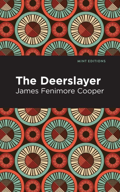 The Deerslayer - James Fenimore Cooper