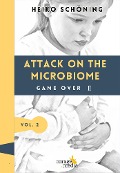 Cover-Bild zum Titel 'Attack on the Microbiome' von 'Heiko Schöning'