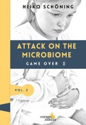 Cover-Bild zum Titel 'Attack on the Microbiome' von 'Heiko Schöning'