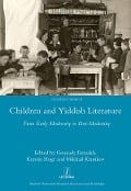 Cover-Bild zum Titel 'Children and Yiddish Literature From Early Modernity to Post-Modernity' von 'Gennady Estraikh, Krutikov Mikhail, Kerstin Hoge'