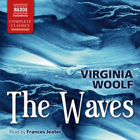 The Waves (Unabridged) - Virginia Woolf
