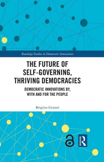 The Future of Self-Governing, Thriving Democracies - Brigitte Geissel