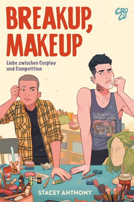 Breakup, Makeup - Liebe zwischen Cosplay und Competition - Stacey Anthony