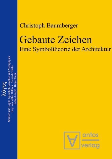 Gebaute Zeichen - Christoph Baumberger