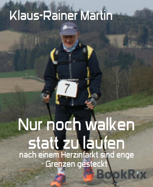 Nur noch walken statt zu laufen - Klaus-Rainer Martin